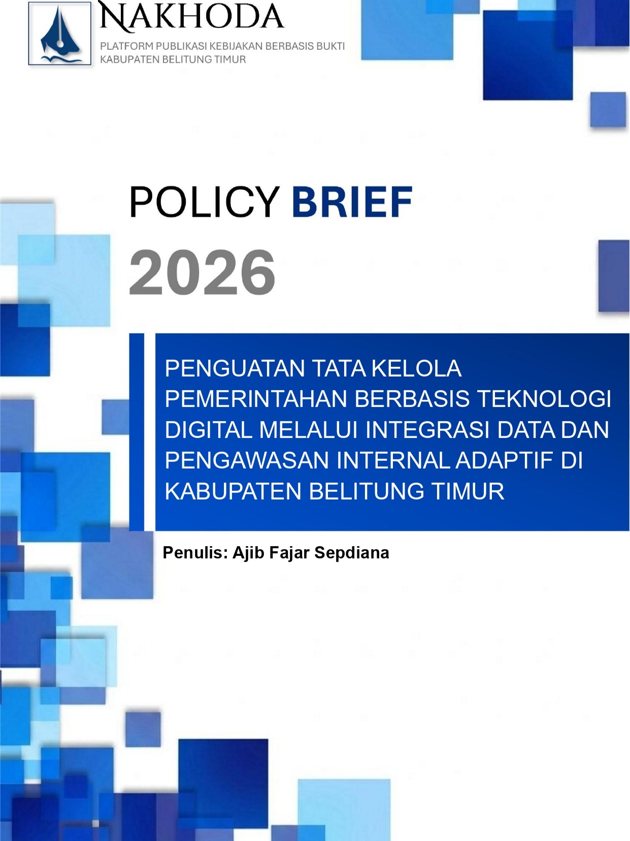 Penguatan Tata Kelola Pemerintahan Berbasis Teknologi Digital Melalui Integrasi Data dan Pengawasan Internal Adaptif di Kabupaten Belitung Timur
